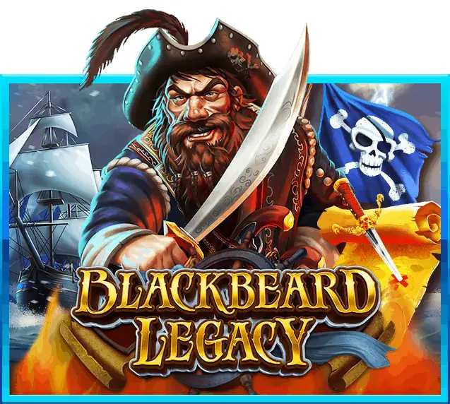 blackbeard legacy slotxo